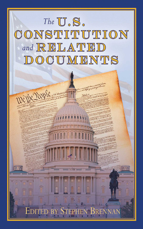 The U.S. Constitution and Related Documents - 9781616083465 by Stephen Brennan, 9781616083465
