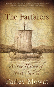 The Farfarers (A New History of North America) by Farley Mowat, 9781616082376