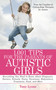 1,001 Tips for the Parents of Autistic Girls by Tony Lyons, 9781616081041