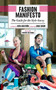 Fashion Manifesto (The Guide for the Style-Savvy) by Sofia Hedstr?m, Anna Schori, Vivienne Westwood, 9781620870600