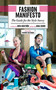 Fashion Manifesto (The Guide for the Style-Savvy) by Sofia Hedstr?m, Anna Schori, Vivienne Westwood, 9781620870600