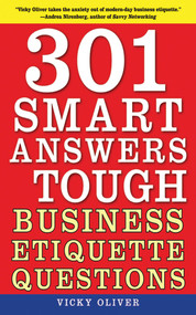 301 Smart Answers to Tough Business Etiquette Questions - 9781616081416 by Vicky Oliver, 9781616081416