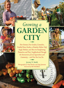 Growing a Garden City by Jeremy N. Smith, Chad Harder, Sepp Jannotta, Bill McKibben, 9781616081089