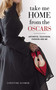 Take Me Home from the Oscars (Arthritis, Television, Fashion, and Me) by Christine Schwab, 9781616082642
