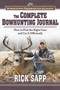 The Complete Bowhunting Journal (Gear and Tactics to Help You Get a Trophy This Season) by Rick Sapp, 9781620876930