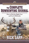 The Complete Bowhunting Journal (Gear and Tactics to Help You Get a Trophy This Season) by Rick Sapp, 9781620876930