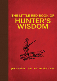The Little Red Book of Hunter's Wisdom - 9781616083939 by Graham Moore, Peter J. Fiduccia, 9781616083939