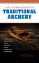 The Ultimate Guide to Traditional Archery by Rick Sapp, 9781620875759