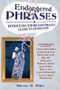 Endangered Phrases (Intriguing Idioms Dangerously Close to Extinction) by Steven D. Price, 9781616082475