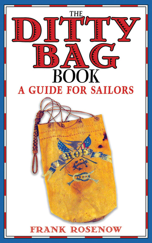 The Ditty Bag Book (A Guide for Sailors) by Frank Rosenow, 9781616081874