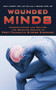 Wounded Minds (Understanding and Solving the Growing Menace of Post-Traumatic Stress Disorder) - 9781620876503 by John Liebert, William J. Birnes, 9781620876503