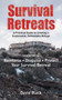 Survival Retreats (A Prepper's Guide to Creating a Sustainable, Defendable Refuge) - 9781510725409 by Dave Black, James C. Jones, 9781510725409