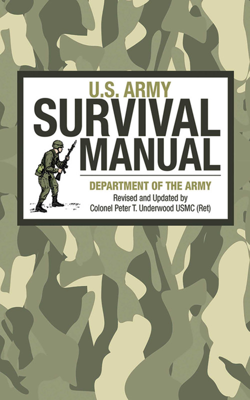 U.S. Army Survival Manual by U.S. Department of the Army, Peter T. Underwood, 9781616081737
