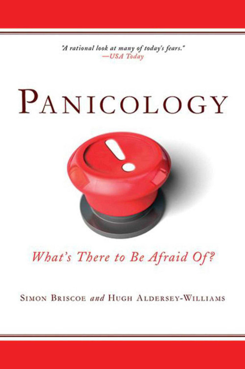 Panicology (What's There to Be Afraid Of?) by Simon Briscoe, Hugh Aldersey-Williams, 9781616080488