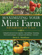 Maximizing Your Mini Farm (Self-Sufficiency on 1/4 Acre) by Brett L. Markham, 9781616086107