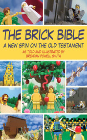 The Brick Bible (A New Spin on the Old Testament) by Brendan Powell Smith, 9781616084219