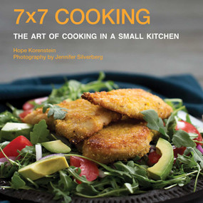 7x7 Cooking (The Art of Cooking in a Small Kitchen) by Hope Korenstein, Jennifer Silverberg, 9781620876886