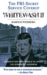 Whitewash II (The FBI-Secret Service Cover-Up) by Harold Weisberg, David Wrone, 9781626361119