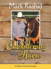 Considering the Horse (Tales of Problems Solved and Lessons Learned) by Mark Rashid, 9781616081560