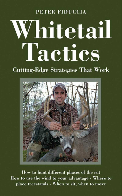 Whitetail Tactics (Cutting-Edge Strategies That Work) - 9781626361683 by Peter Fiduccia, 9781626361683