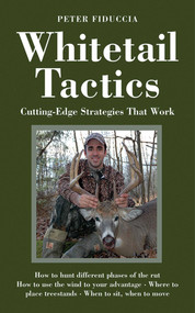 Whitetail Tactics (Cutting-Edge Strategies That Work) - 9781626361683 by Peter J. Fiduccia, 9781626361683