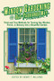 Window Gardening the Old-Fashioned Way (Tried and true methods for turning any window, porch,or balcony into a beautiful garden.) by Henry T. Williams, 9781616087043