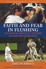 Faith and Fear in Flushing (An Intense Personal History of the New York Mets) - 9781616080464 by Gary Cohen, Greg W. Prince, Jason Fry, 9781616080464