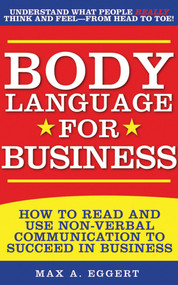 Body Language for Business by Max A. Eggert, 9781510734449