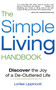 The Simple Living Handbook (Discover the Joy of a De-Cluttered Life) by Lorilee Lippincott, 9781620876299