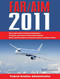Federal Aviation Regulations / Aeronautical Information Manual 2011 (FAR/AIM) by Federal Aviation Administration, 9781616081485