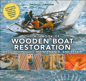 The Big Book of Wooden Boat Restoration (Basic Techniques, Maintenance, and Repair) - 9781510704763 by Thomas Larsson, 9781510704763