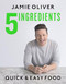 5 Ingredients (Quick & Easy Food) by Jamie Oliver, 9781250303882
