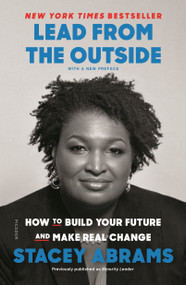 Lead from the Outside (How to Build Your Future and Make Real Change) by Stacey Abrams, 9781250214805