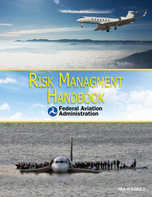 Risk Management Handbook (FAA-H-8083-2) by Federal Aviation Administration, 9781616086978