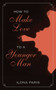 How to Make Love to a Younger Man by Ilona Paris, 9781626360303
