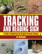 Tracking and Reading Sign (A Guide to Mastering the Original Forensic Science) by Len McDougall, 9781616080068