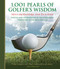 1,001 Pearls of Golfers' Wisdom (Advice and Knowledge, from Tee to Green) - 9781616083540 by Jim Apfelbaum, Arnold Palmer, 9781616083540
