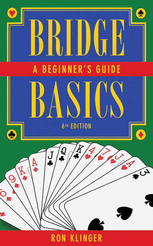 Bridge Basics (A Beginner's Guide) by Ron Klinger, 9781616082338