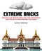 Extreme Bricks (Spectacular, Record-Breaking, and Astounding LEGO Projects from around the World) - 9781510731431 by Sarah Herman, 9781510731431