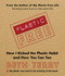 Plastic-Free (How I Kicked the Plastic Habit and How You Can Too) - 9781616086244 by Beth Terry, 9781616086244