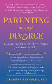 Parenting through Divorce (Helping Your Children Thrive During and After the Split) - 9781616084424 by Lisa René Reynolds, 9781616084424