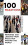 100 Marathons (Memories and Lessons from Races Run around the World) by Jeffrey Horowitz, 9781626360457