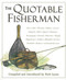 The Quotable Fisherman by Nick Lyons, 9781616081034