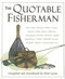 The Quotable Fisherman by Nick Lyons, 9781616081034