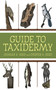 Guide to Taxidermy by Charles K. Reed, Chester A. Reed, 9781616085391