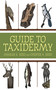 Guide to Taxidermy by Charles K. Reed, Chester A. Reed, 9781616085391