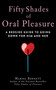 Fifty Shades of Oral Pleasure (A Bedside Guide to Going Down for Him and Her) by Marisa Bennett, 9781626360891