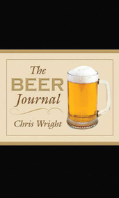 The Beer Journal - 9781616080709 by Chris Wright, 9781616080709