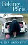 Peking to Paris (Life and Love on a Short Drive Around Half the World) - 9781620878002 by Dina Bennett, 9781620878002