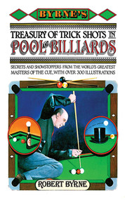 Byrne's Treasury of Trick Shots in Pool and Billiards - 9781616085384 by Robert Byrne, 9781616085384